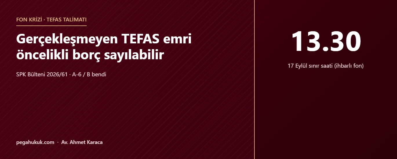 Gerçekleşmeyen TEFAS emri öncelikli borç sayılabilir