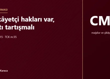 Mağdur/şikâyetçi hakları var, katılan sıfatı tartışmalı