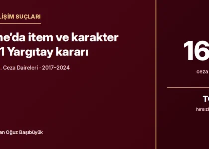 Knight Online item çalınması: 20 ceza kararının 16’sında bozma, suç vasfı TCK 244/4