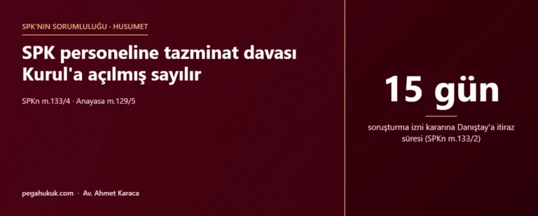 SPK Personeline Dava Açılır mı? SPKn 133 ve Husumet