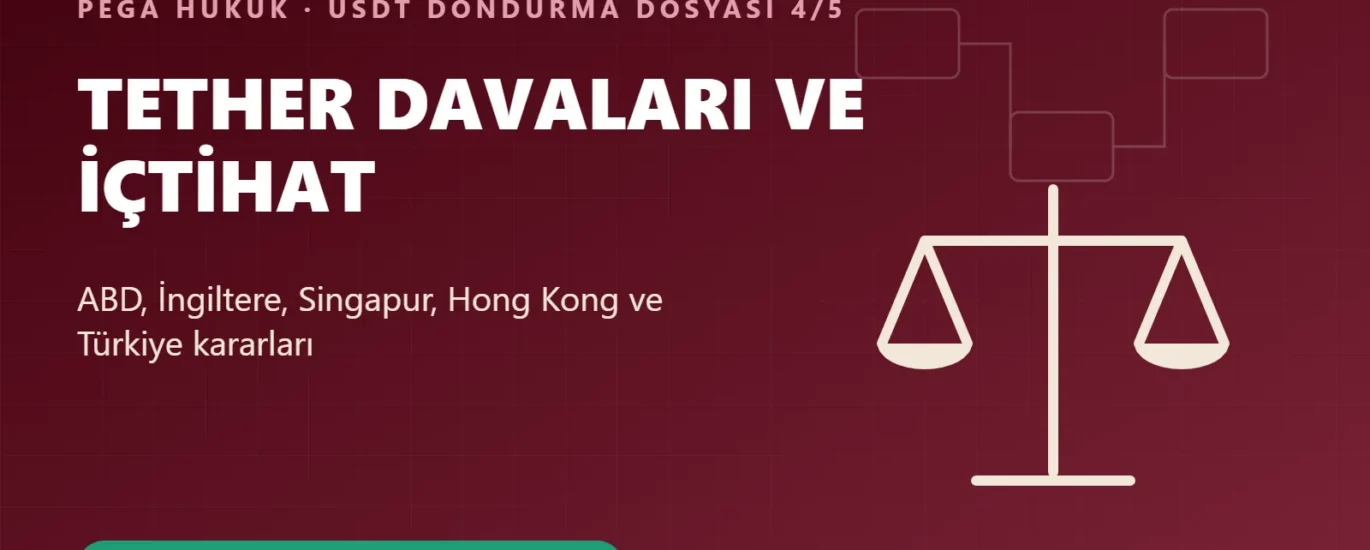 Tether davaları ve USDT dondurma içtihadı kapak görseli