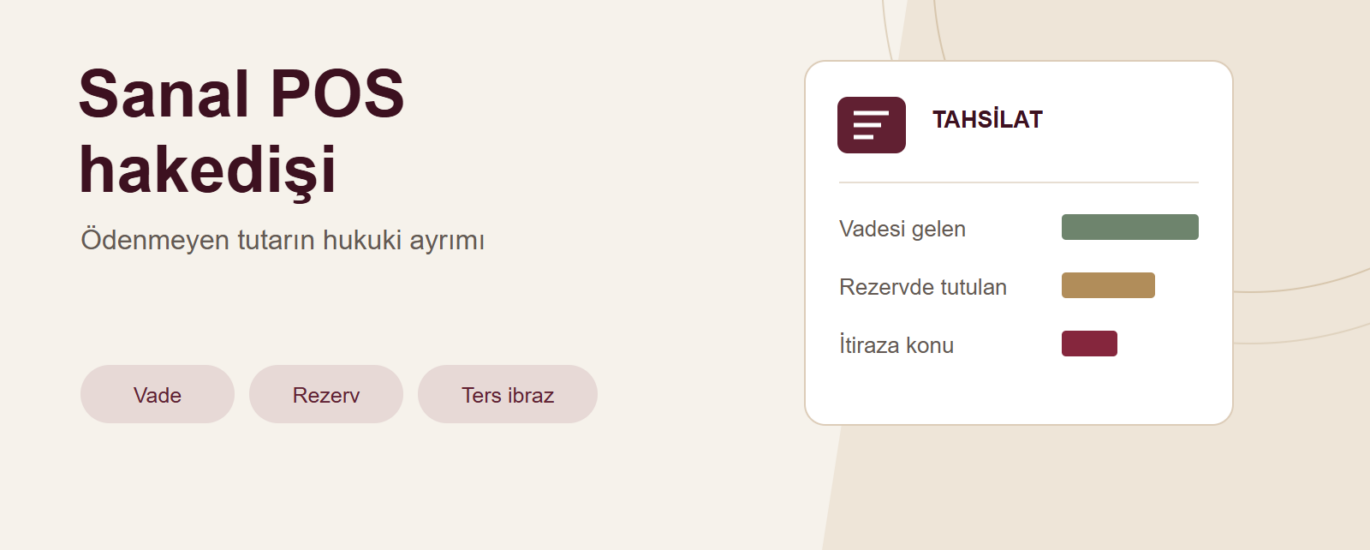 Sanal POS tahsilatında vadesi gelen tutar, rezerv ve harcama itirazının ayrı gösterimi