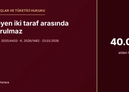 Karar incelemesi kapak görseli: Yargıtay 3. Hukuk Dairesi E. 2025/4433, K. 2026/1482 sayılı kararında sazan sarmalında kandırılan ve birbiriyle hiç görüşmeyen iki taraf arasında sözleşme kurulmadığı kabul edildi